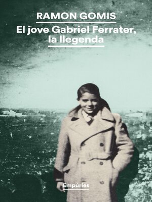 cover image of El jove Gabriel Ferrater, la llegenda